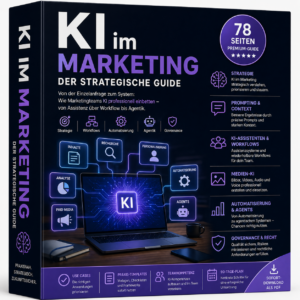 KI im Marketing Masterguide: Strategie, Workflows & Automatisierung professionell nutzen
